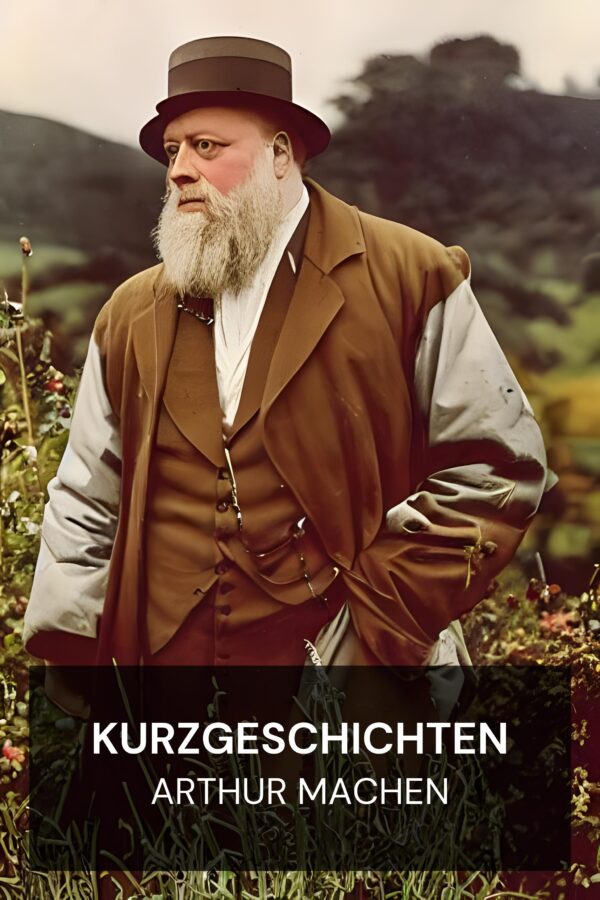Kurzgeschichten - Arthur Machen (Short Fiction - Deutsch)