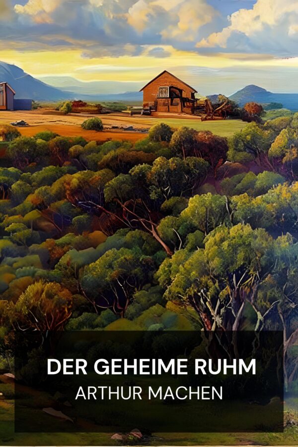 Der geheime Ruhm - Arthur Machen (The Secret Glory - Deutsch)