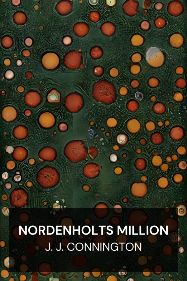 Nordenholts Million - J. J. Connington (Nordenholt’s Million - Deutsch)