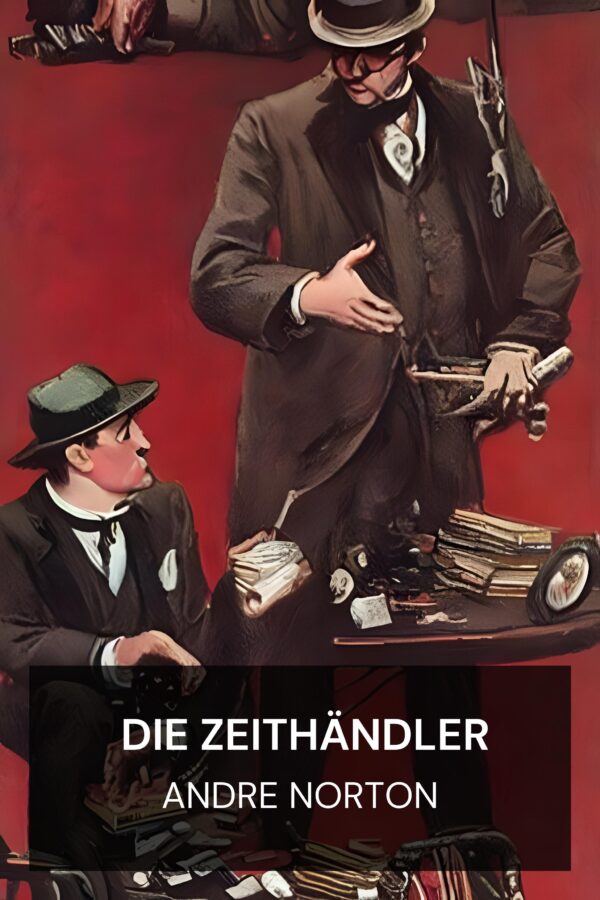 Die Zeithändler - Andre Norton (The Time Traders - Deutsch)