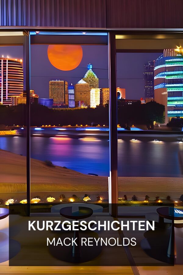 Kurzgeschichten - Mack Reynolds (Short Fiction - Deutsch)