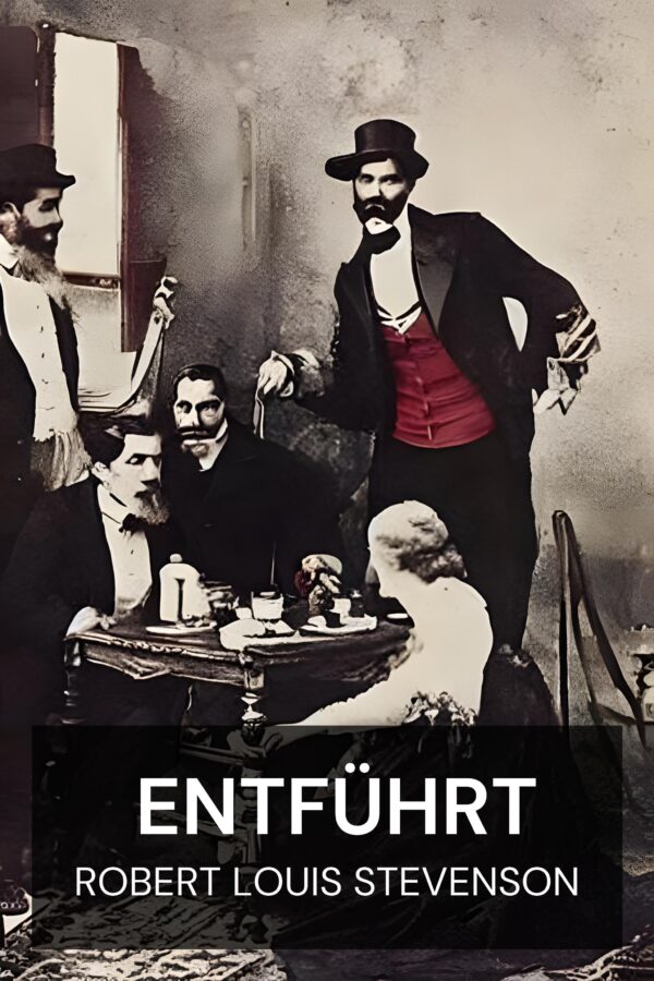 Entführt - Robert Louis Stevenson (Kidnapped - Deutsch)