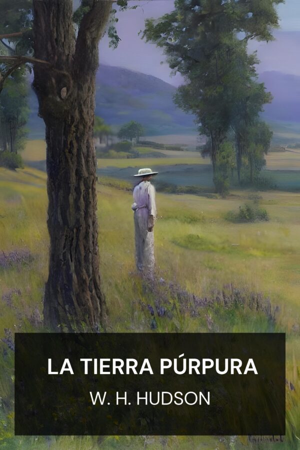 La tierra púrpura - W. H. Hudson (The Purple Land - Espanol)