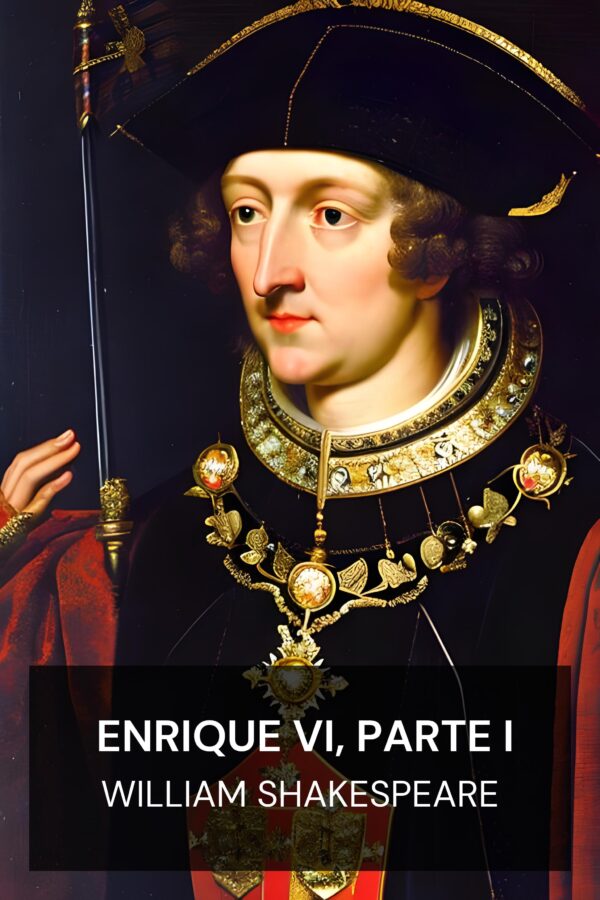 Enrique VI, Parte I - William Shakespeare (Henry VI, Part I - Espanol)