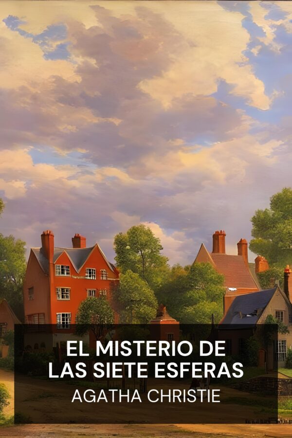 El misterio de las siete esferas - Agatha Christie (The Seven Dials Mystery - Espanol)