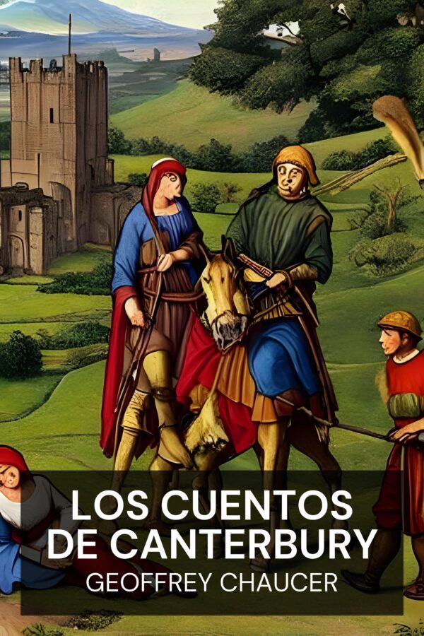 Los cuentos de Canterbury - Geoffrey Chaucer (The Canterbury Tales - Espanol)