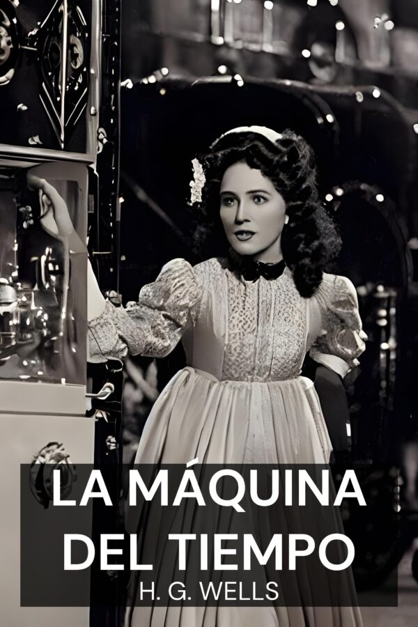 La máquina del tiempo - H. G. Wells (The Time Machine - Espanol)