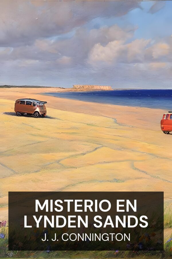 Misterio en Lynden Sands - J. J. Connington (Mystery at Lynden Sands - Espanol)