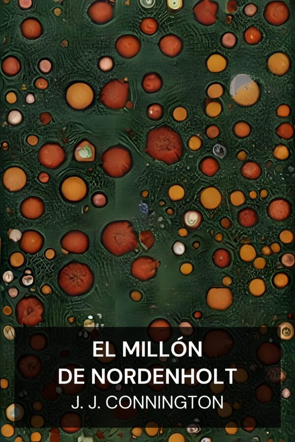 El millón de Nordenholt - J. J. Connington (Nordenholt’s Million - Espanol)