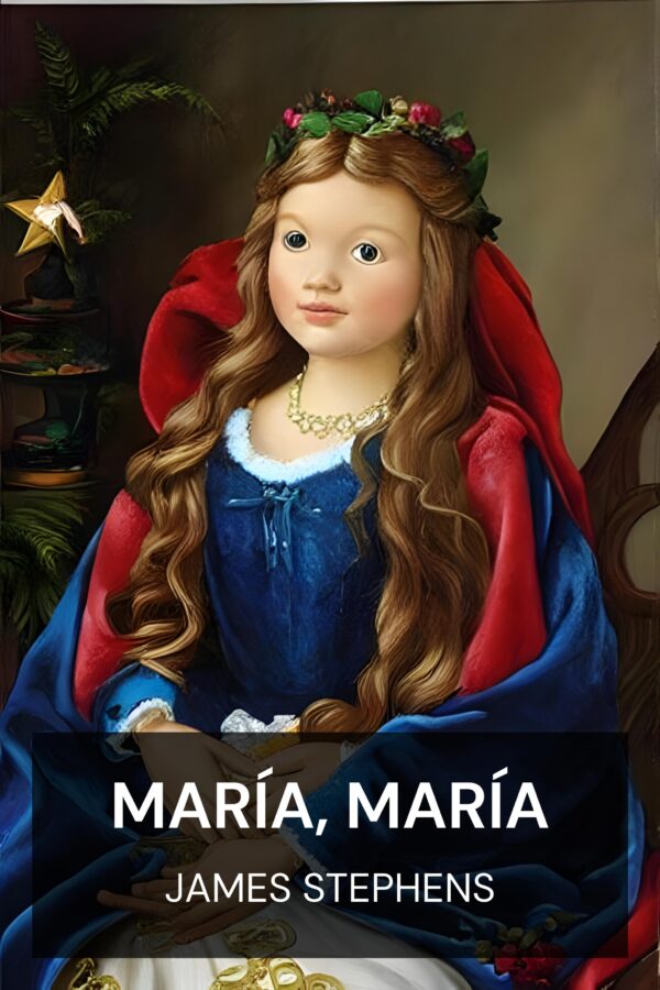 María, María - James Stephens (Mary, Mary - Espanol)