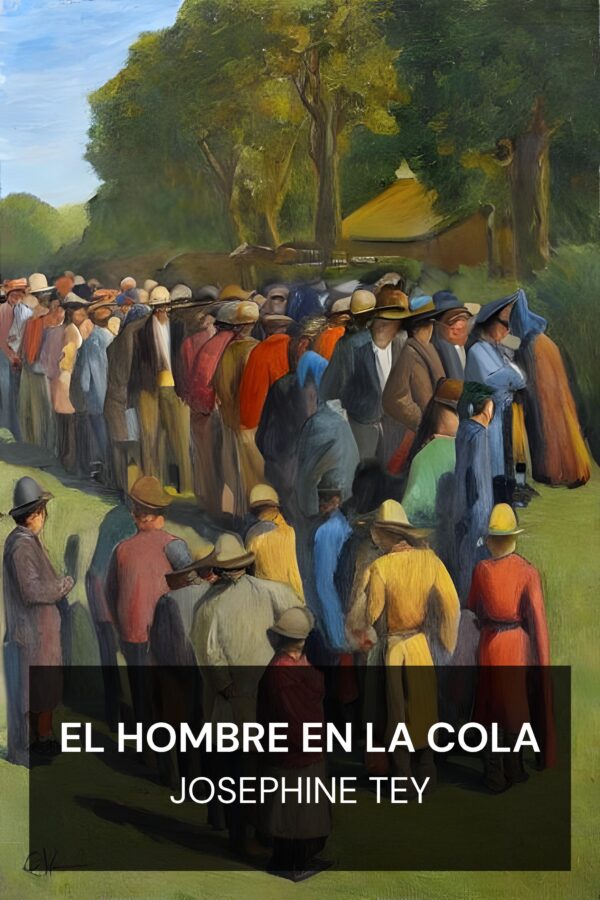 El hombre en la cola - Josephine Tey (The Man in the Queue - Espanol)