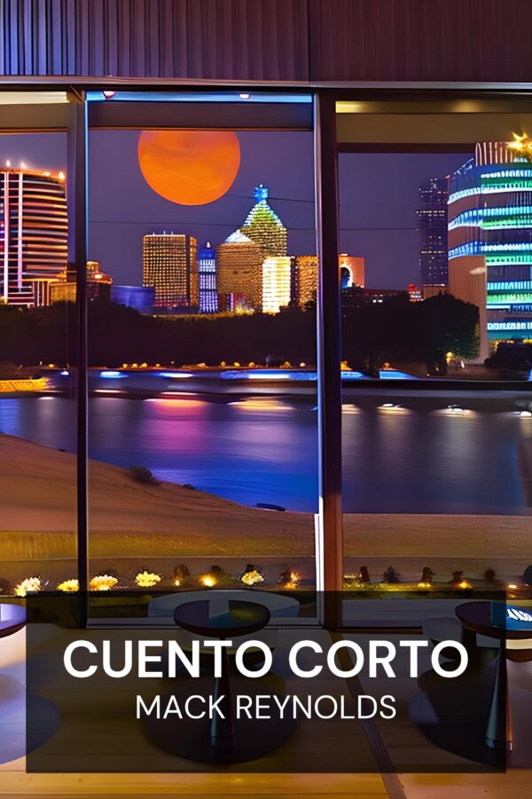 Cuento corto - Mack Reynolds (Short Fiction - Espanol)