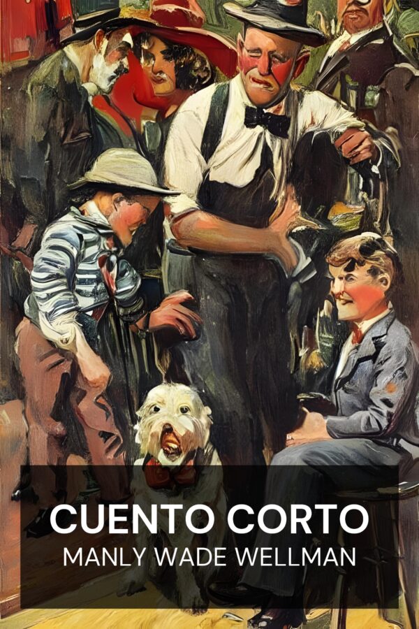Cuento corto - Manly Wade Wellman (Short Fiction - Espanol)