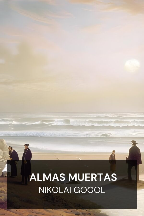 Almas muertas - Nikolai Gogol (Dead Souls - Espanol)