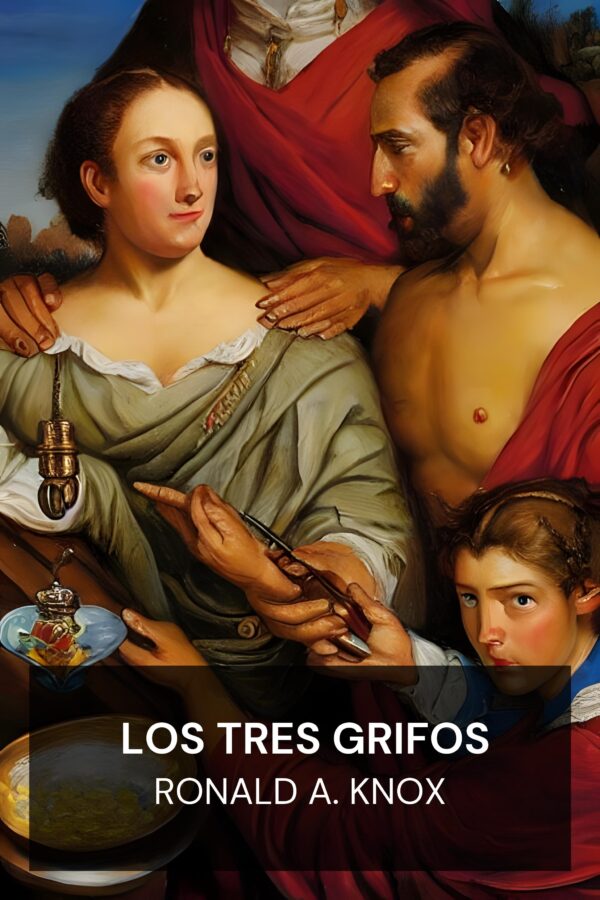 Los tres grifos - Ronald A. Knox (The Three Taps - Espanol)