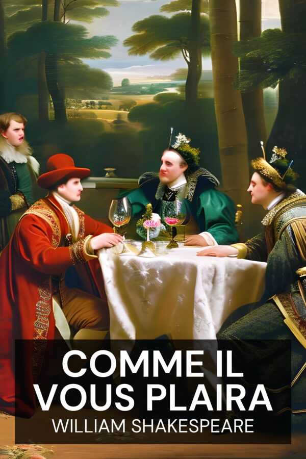 Comme il vous plaira - William Shakespeare (As You Like It - Francais)
