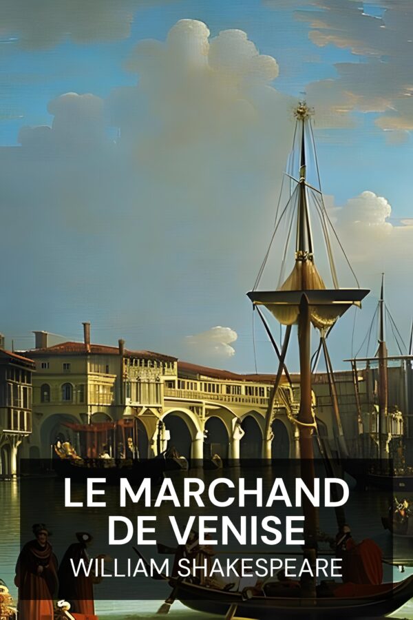 Le Marchand de Venise - William Shakespeare (The Merchant of Venice - Francais)