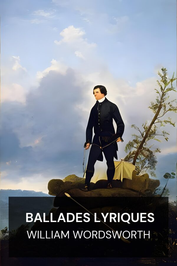 Ballades lyriques - William Wordsworth (Lyrical Ballads - Francais)
