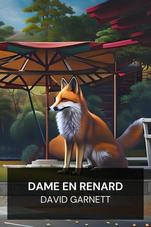 Dame en renard - David Garnett (Lady Into Fox - Francais)