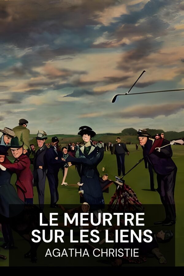 Le meurtre sur les liens - Agatha Christie (The Murder on the Links - Francais)