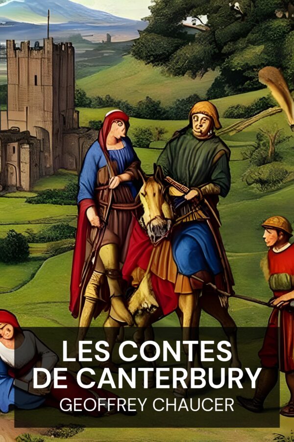 Les Contes de Canterbury - Geoffrey Chaucer (The Canterbury Tales - Francais)