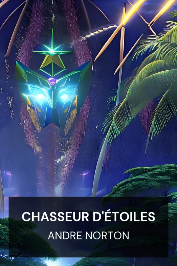 Chasseur d'étoiles - Andre Norton (Star Hunter - Francais)