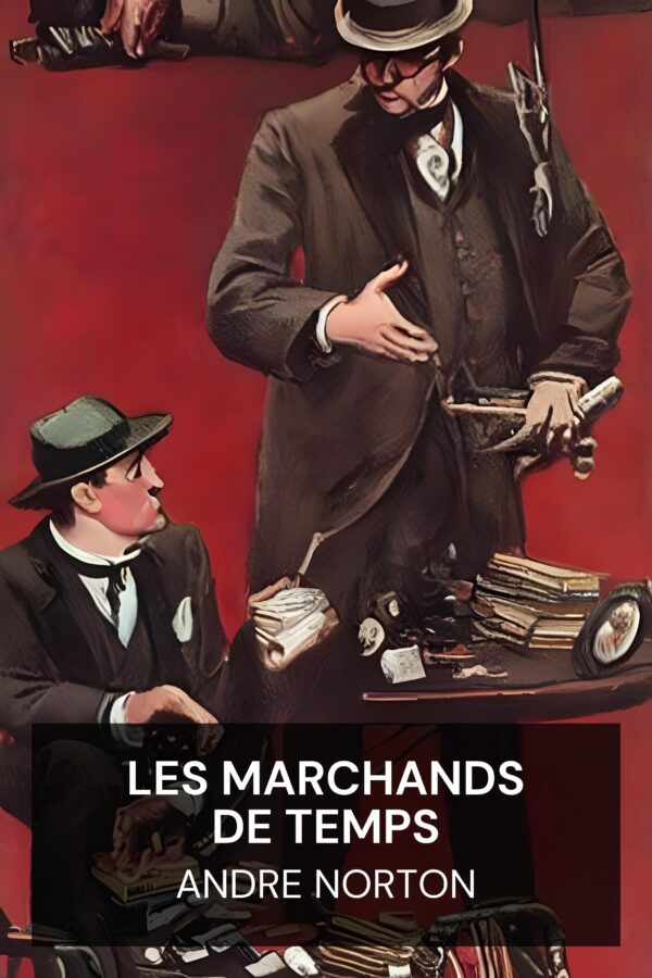 Les marchands de temps - Andre Norton (The Time Traders - Francais)