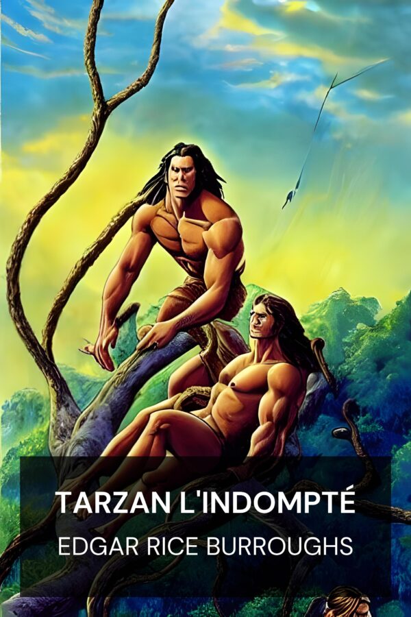 Tarzan l'Indompté - Edgar Rice Burroughs (Tarzan the Untamed - Francais)