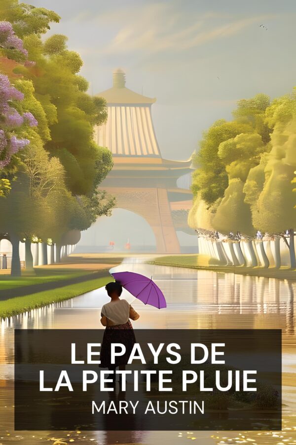 Le pays de la petite pluie - Mary Austin (The Land of Little Rain - Francais)