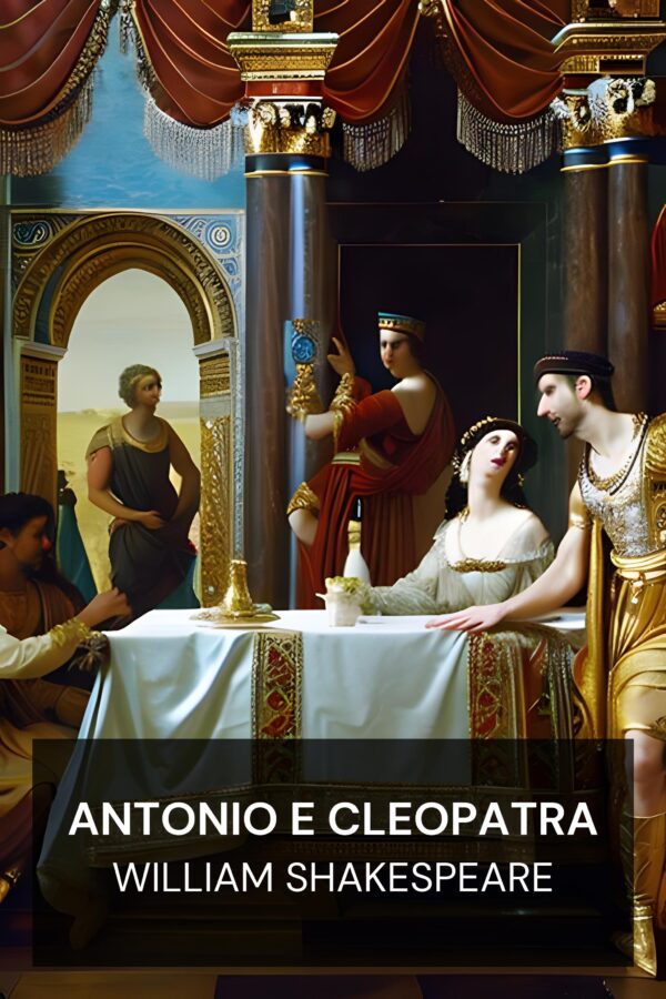 Antonio e Cleopatra - William Shakespeare (Antony and Cleopatra - Italiano)