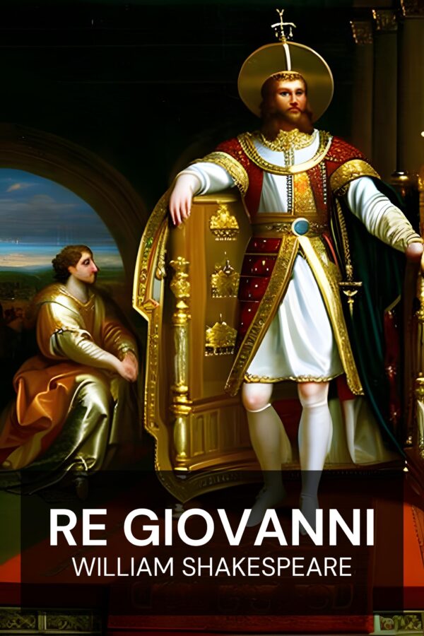 Re Giovanni - William Shakespeare (King John - Italiano)