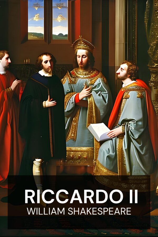Riccardo II - William Shakespeare (Richard II - Italiano)