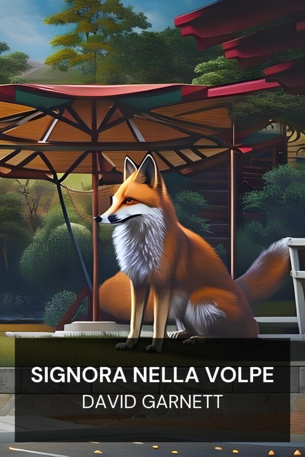 Signora nella volpe - David Garnett (Lady Into Fox - Italiano)