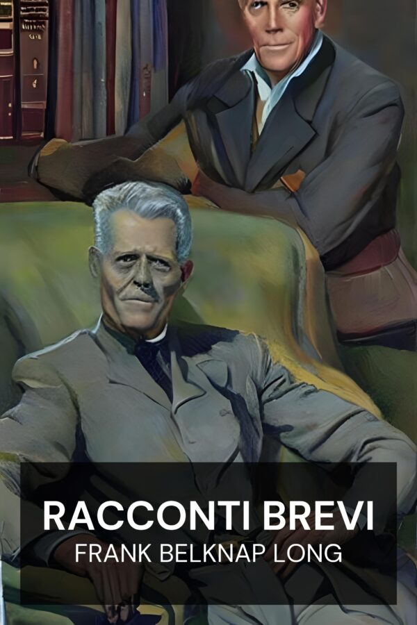 Racconti brevi - Frank Belknap Long (Short Fiction - Italiano)