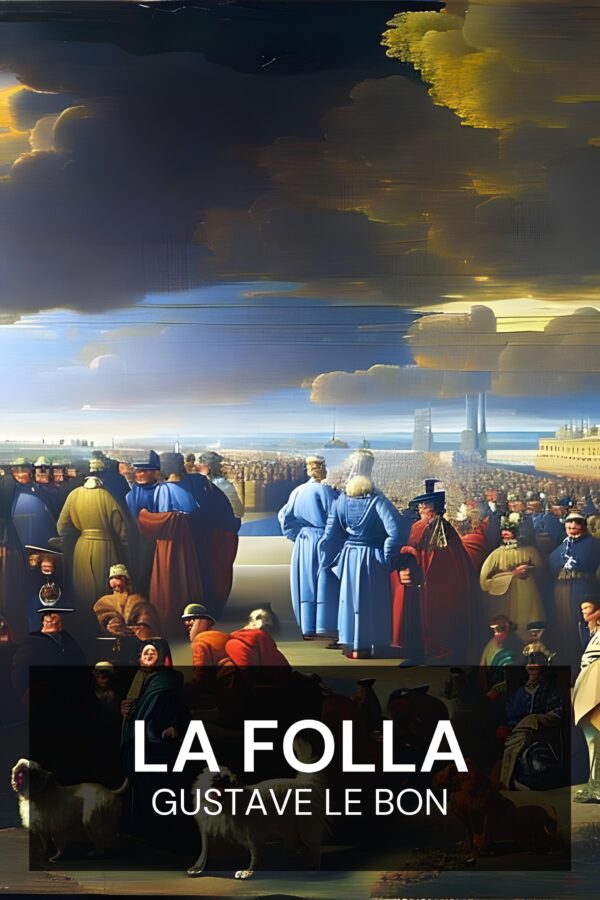 La folla - Gustave Le Bon (The Crowd - Italiano)