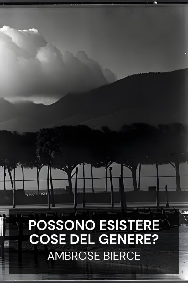 Possono esistere cose del genere? - Ambrose Bierce (Can Such Things Be? - Italiano)