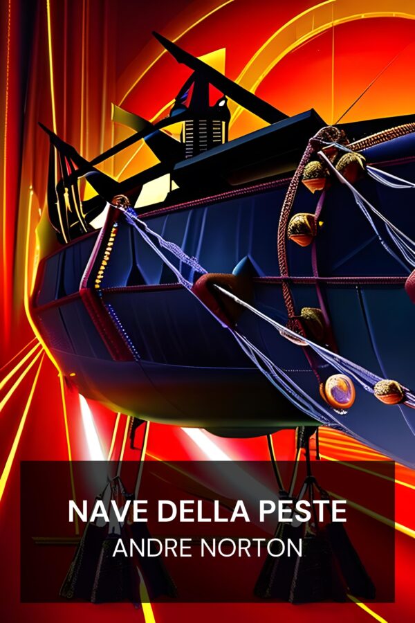 Nave della peste - Andre Norton (Plague Ship - Italiano)