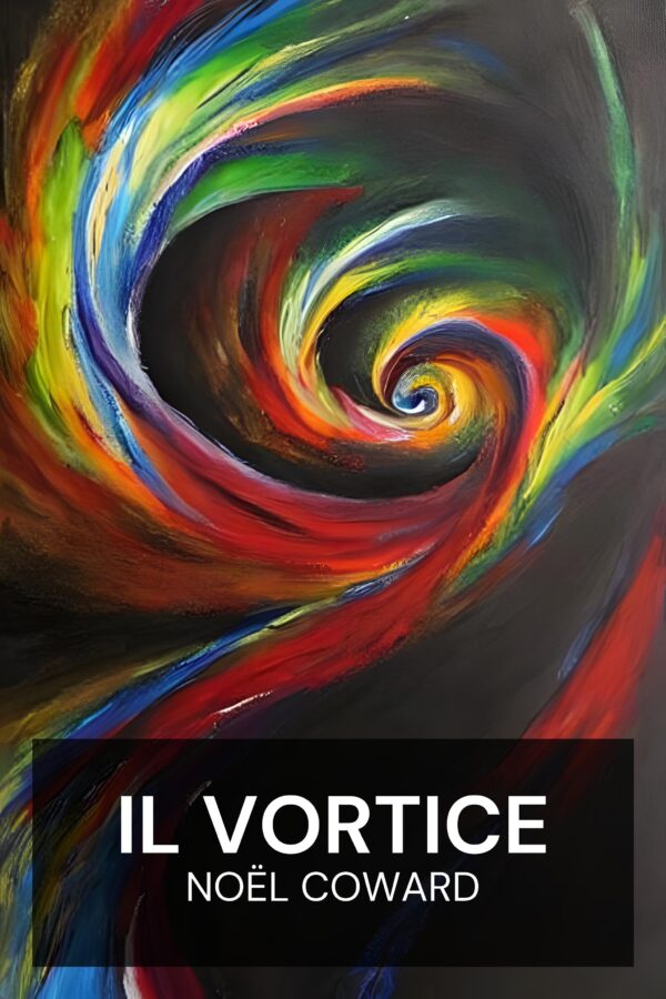 Il Vortice - Noël Coward (The Vortex - Italiano)