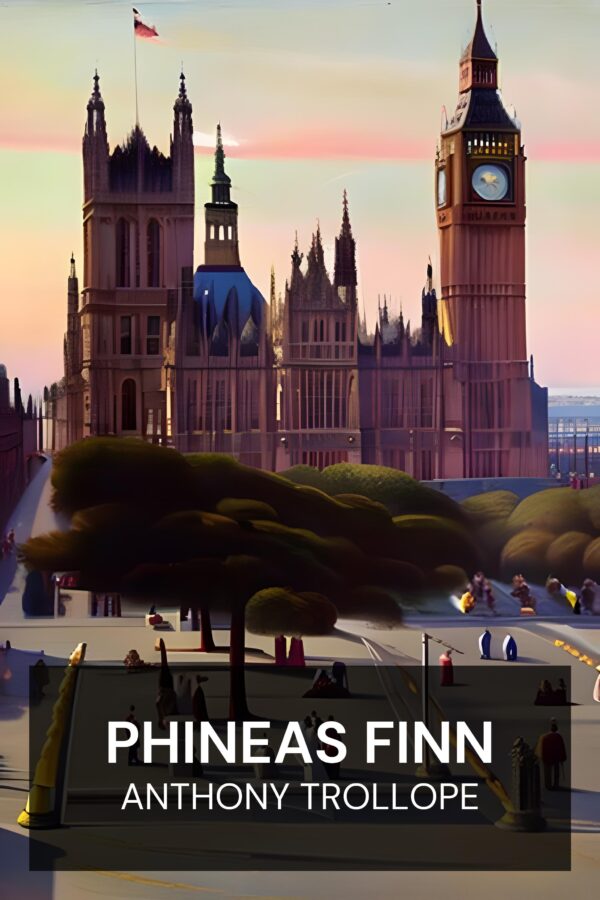 Phineas Finn - Anthony Trollope (Phineas Finn - Italiano)