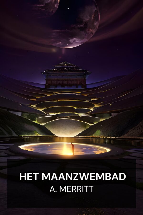 Het Maanzwembad - A. Merritt (The Moon Pool - Nederlands)