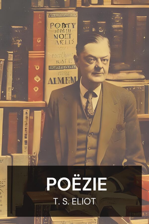 Poëzie - T. S. Eliot (Poetry - Nederlands)