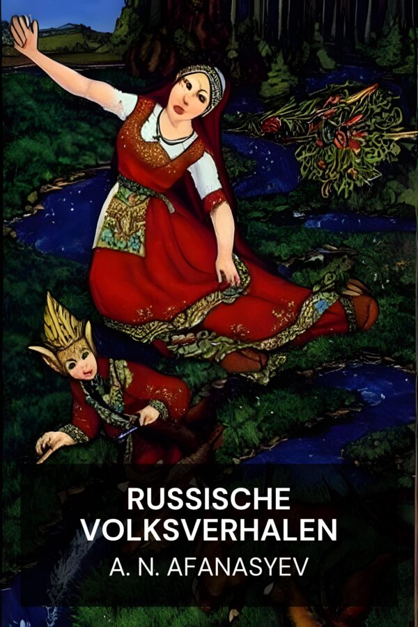 Russische volksverhalen - A. N. Afanasyev (Russian Folktales - Nederlands)