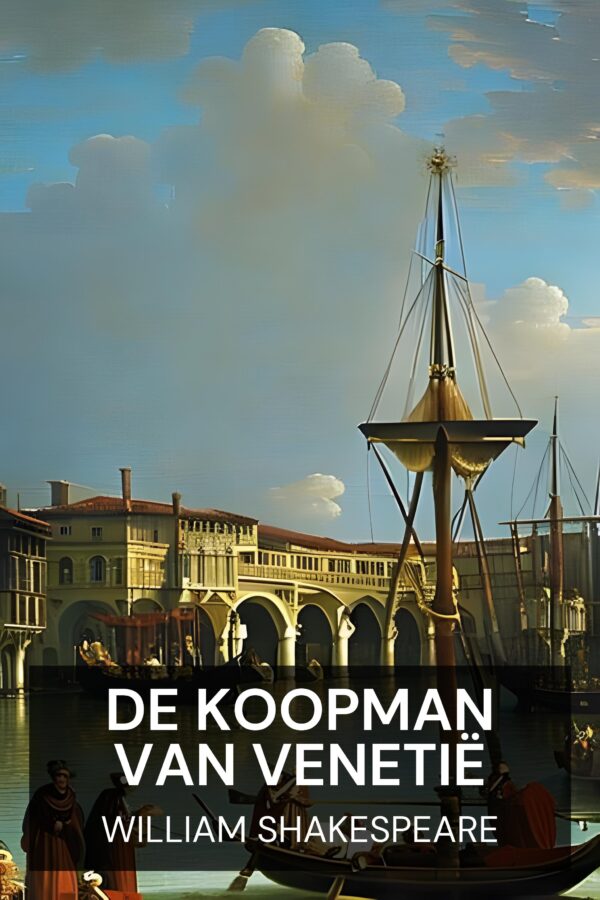 De koopman van Venetië - William Shakespeare (The Merchant of Venice - Nederlands)