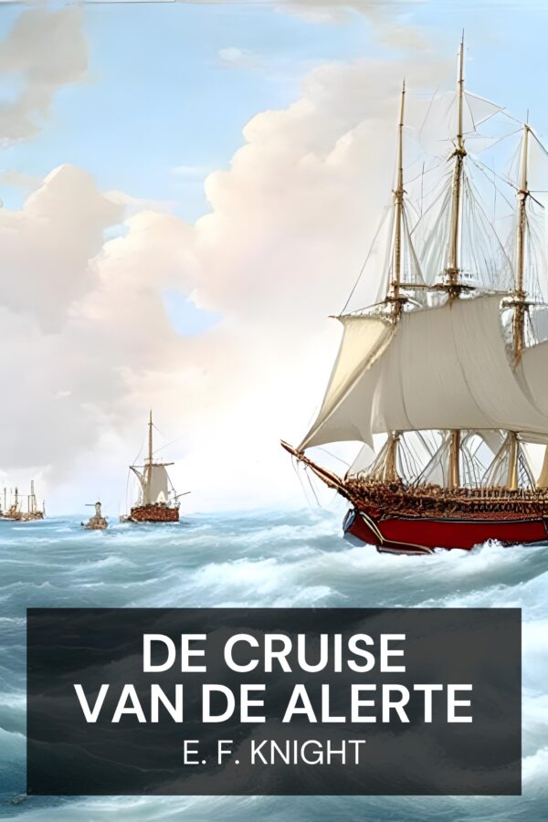 De cruise van de Alerte - E. F. Knight (The Cruise of the Alerte - Nederlands)