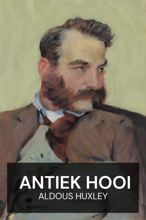 Antiek hooi - Aldous Huxley (Antic Hay - Nederlands)