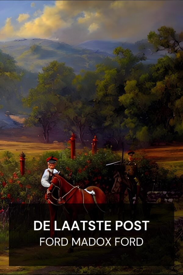 De laatste post - Ford Madox Ford (The Last Post - Nederlands)