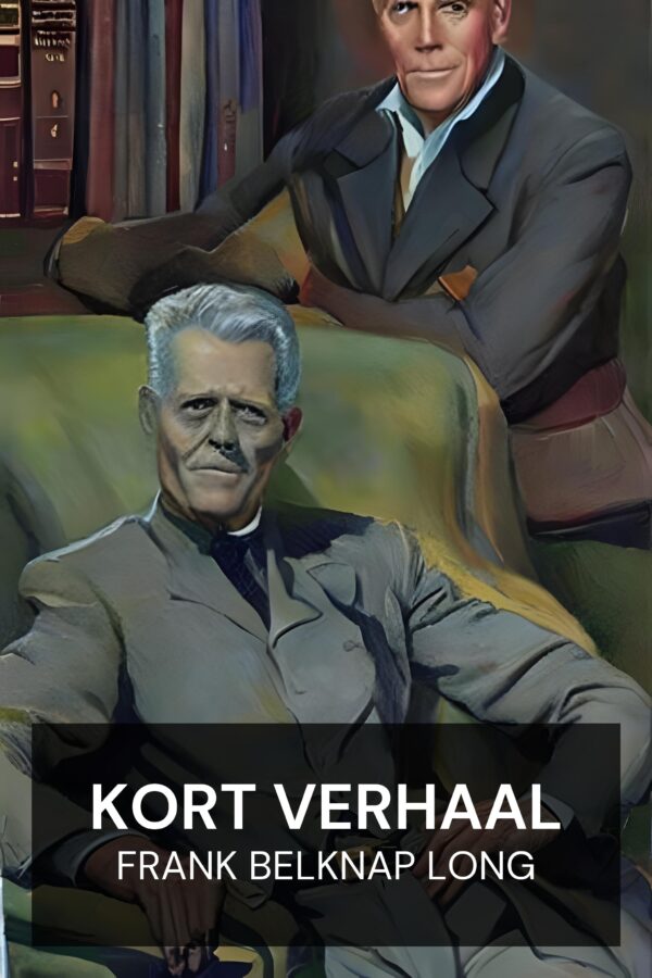 Kort Verhaal - Frank Belknap Long (Short Fiction - Nederlands)