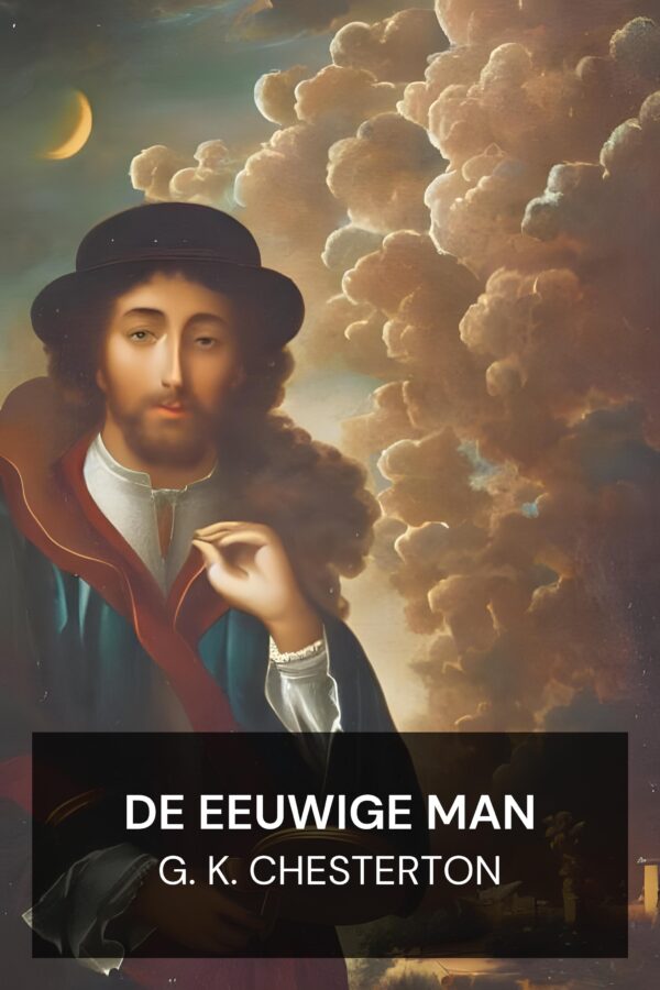 De eeuwige man - G. K. Chesterton (The Everlasting Man - Nederlands)