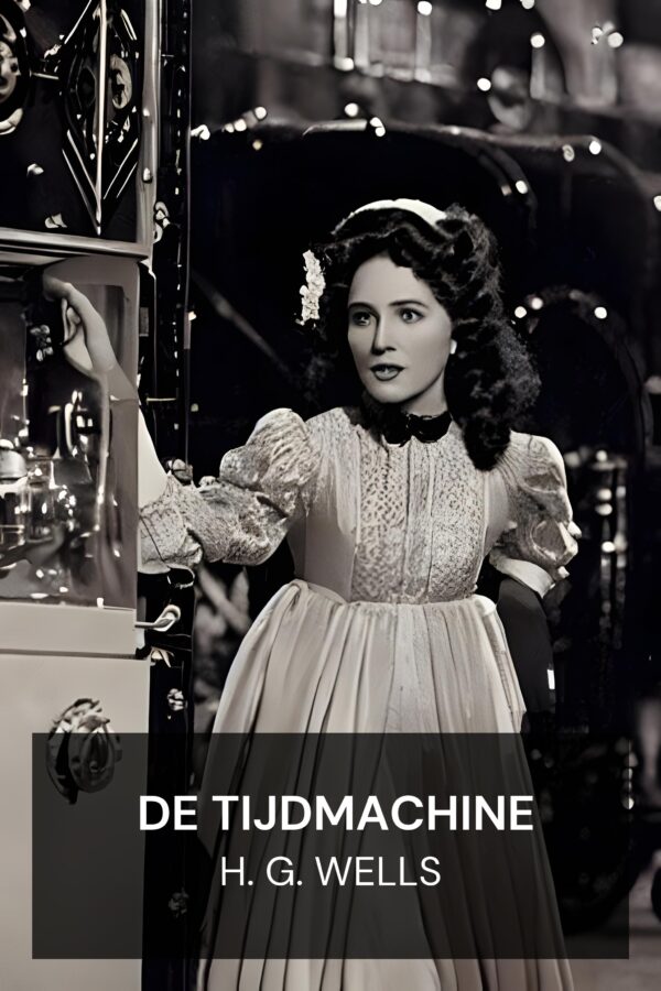 De Tijdmachine - H. G. Wells (The Time Machine - Nederlands)