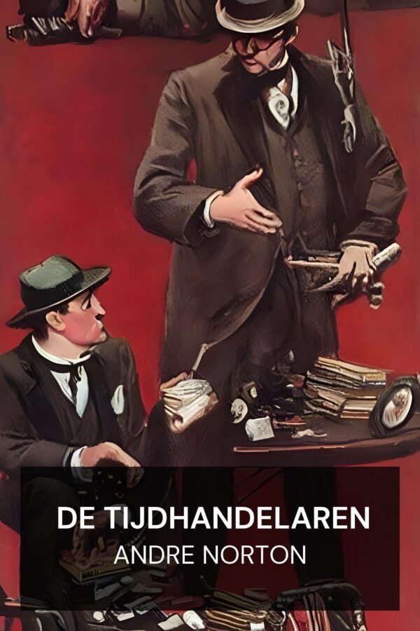 De Tijdhandelaren - Andre Norton (The Time Traders - Nederlands)